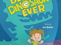 Best Dinosaur Ever by Lori Rotter (Author), Vaughan Duck (Illustrator)